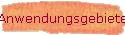 Anwendungsgebiete