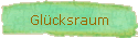 Glcksraum